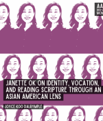 Asian American Theologians You Should Know: Janette Ok on Identity, Vocation, and Reading Scripture Through an Asian American Lens
