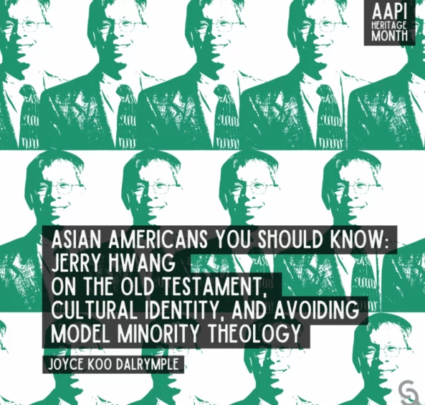 Asian-Americans-You-Should-Know_-Jerry-Hwang-on-the-Old-Testament-Cultural-Identity-and-Avoiding-Model-Minority-Theology-768x768